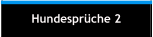 Hundespr�che 2